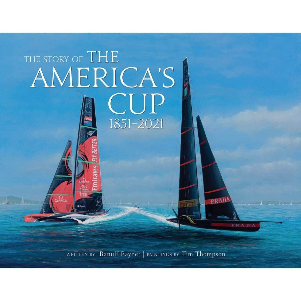 The Story of the America&#39;s Cup 1851- 2021