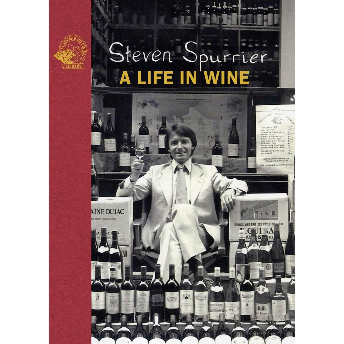 Steven Spurrier: A Life in Wine 